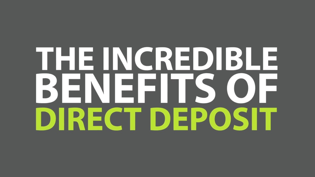 The Incredible Benefits of Direct Deposit