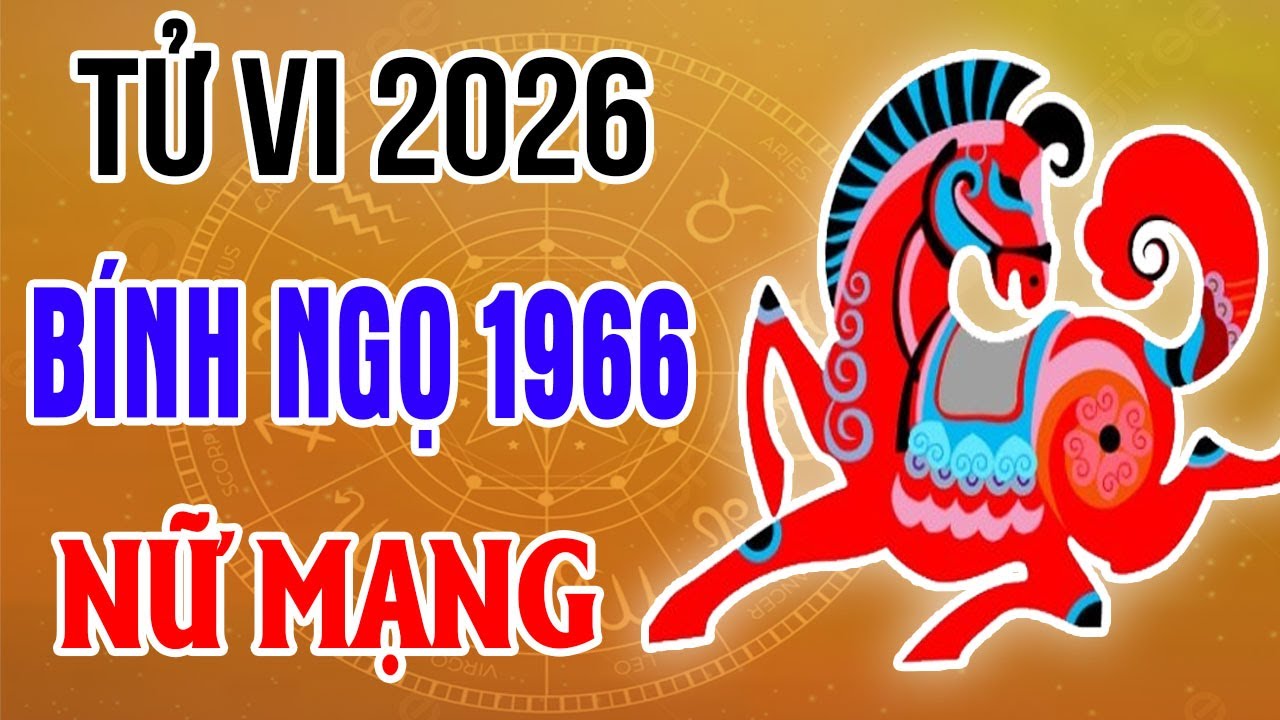 Xem Tử Vi Nữ Mạng Tuổi B&iacute;nh Ngọ 1966 Năm 2026 B&iacute;nh Ngọ