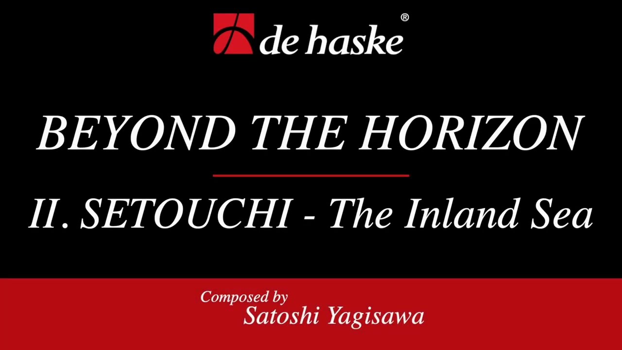 Beyond The Horizon: II Setouchi - The Inland Sea by Satoshi Yagisawa | Concert Band