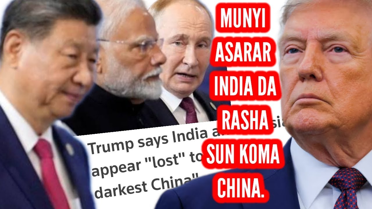 Videon da trump ya gani ya girgiza shi ya tabbatar da shike nan indiya dq rasha lsun hade da  china.