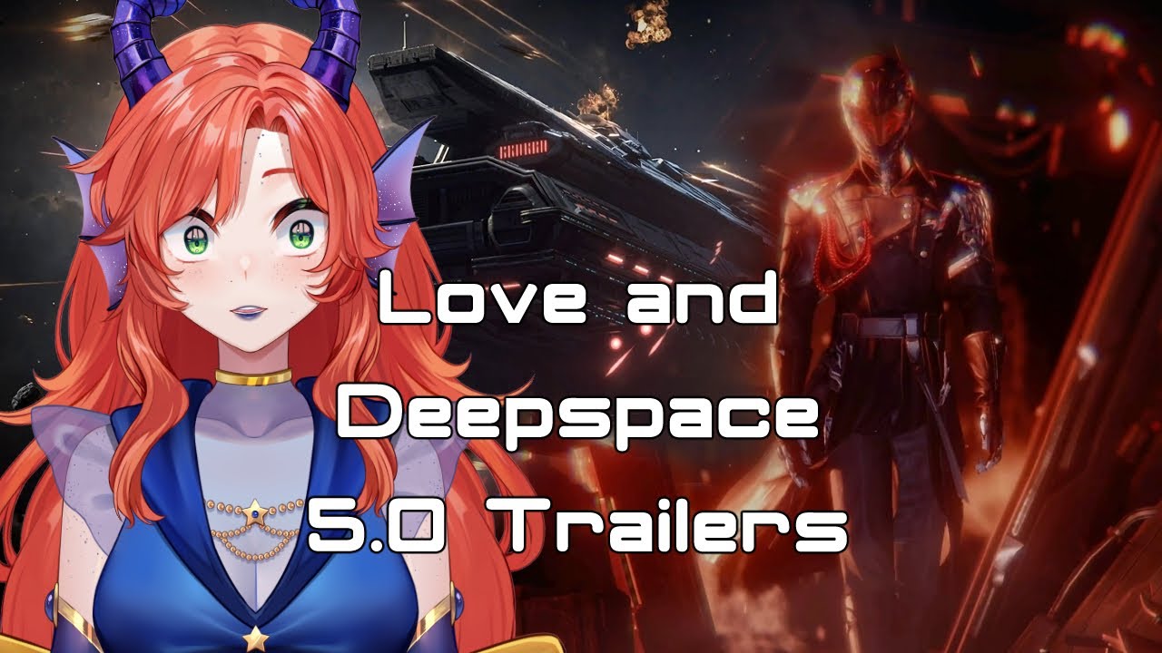 Love And Deepspace 5.0 is INSANE ACTUALLY - Trailer Reactions
