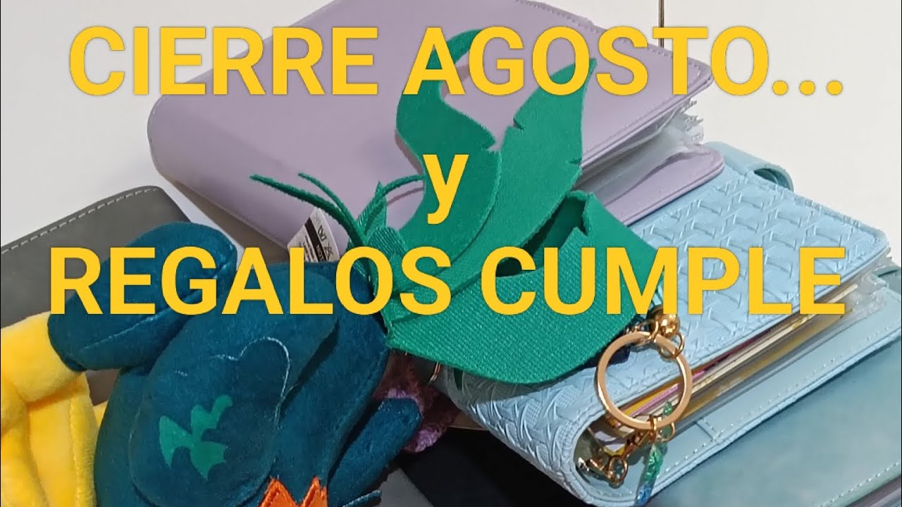 Cierre AGOSTO y regalos de mi cumpleaños 🎂🎂🎂