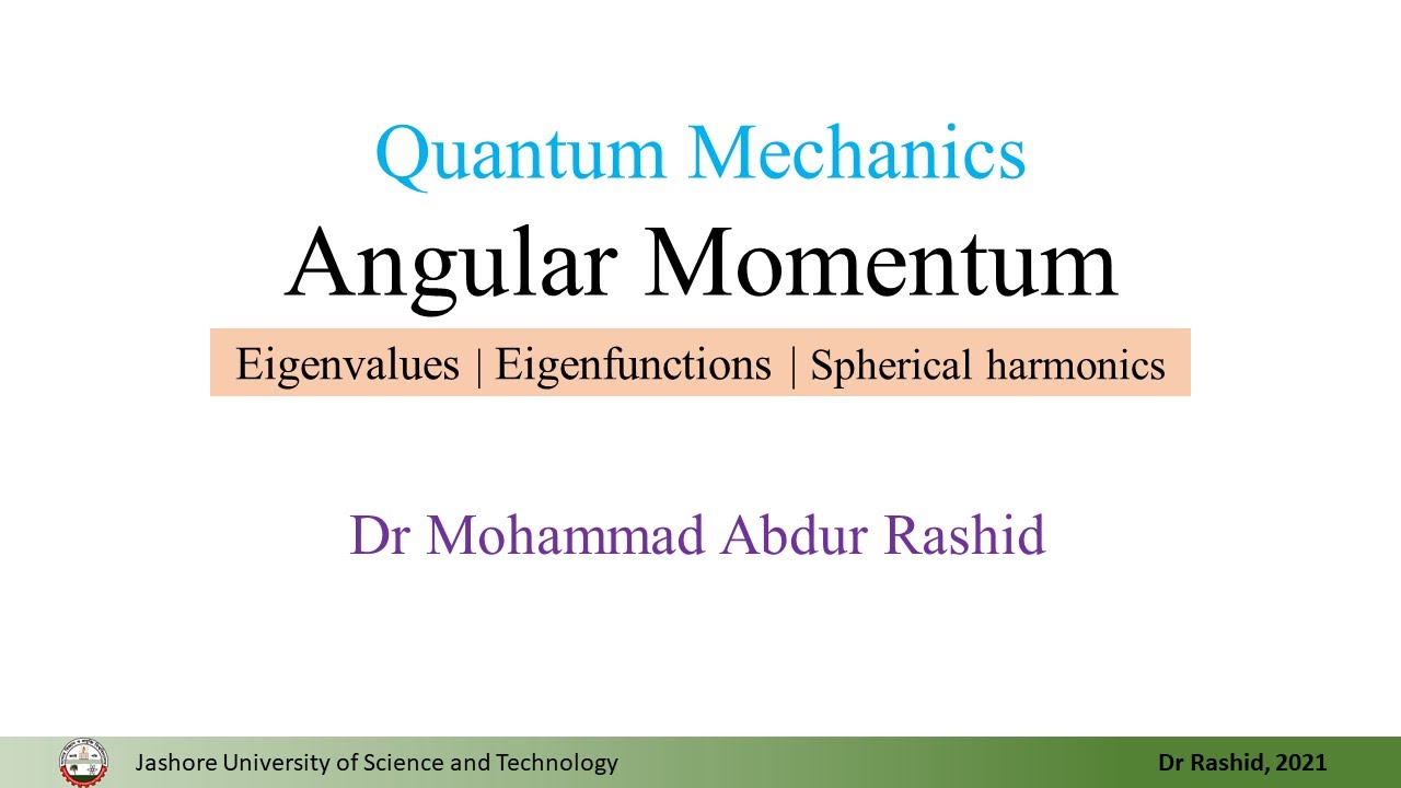 QM19: Eigenvalues, Eigenfunctions of Angular Momentum Operators | Spherical harmonics