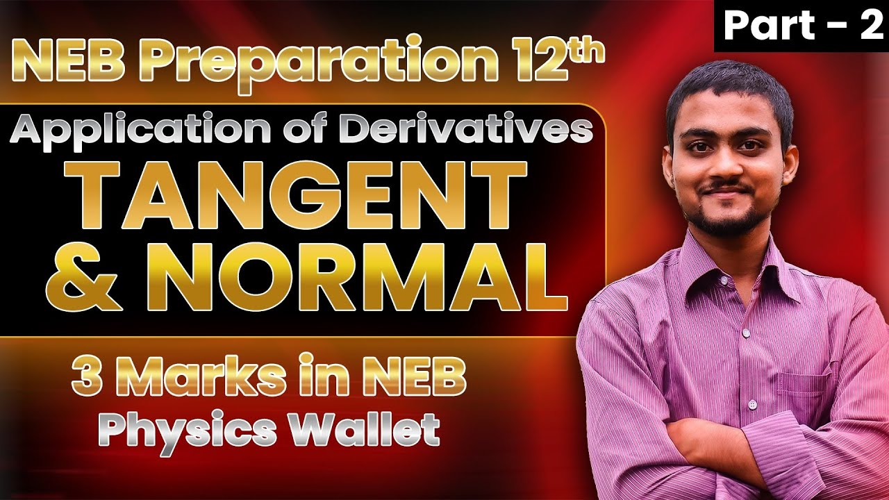 Tangent And Normal Class 12 | Part 02 | All Concepts Of Curve Tangent & Normal (3 Marks पक्कै सोध्छ)