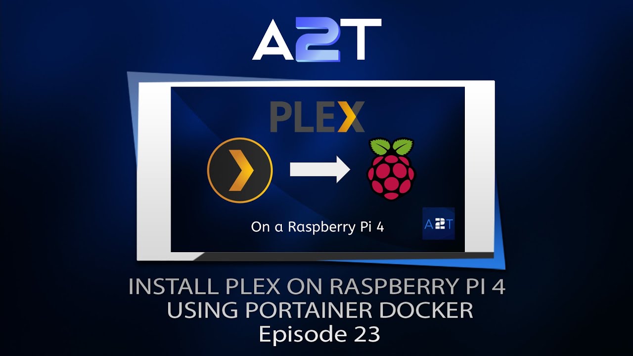 INSTALL PLEX ON RASPBERRY PI 4 USING PORTAINER DOCKER   EPISODE 23