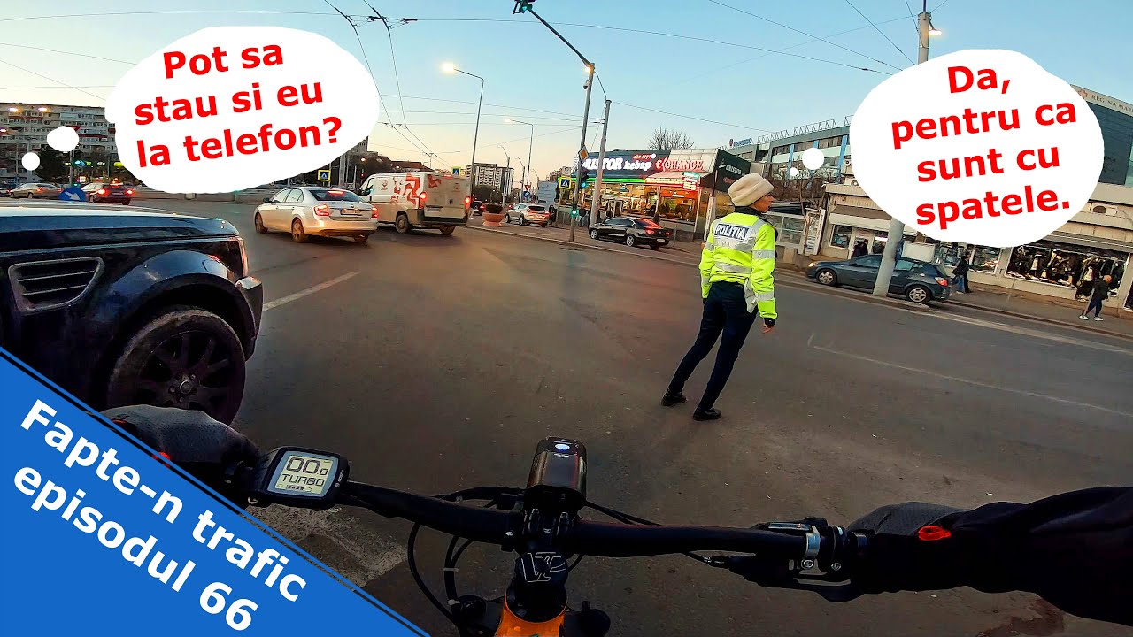 Fapte-n trafic ep. 66 - PE TELEFON IN FATA POLITIEI