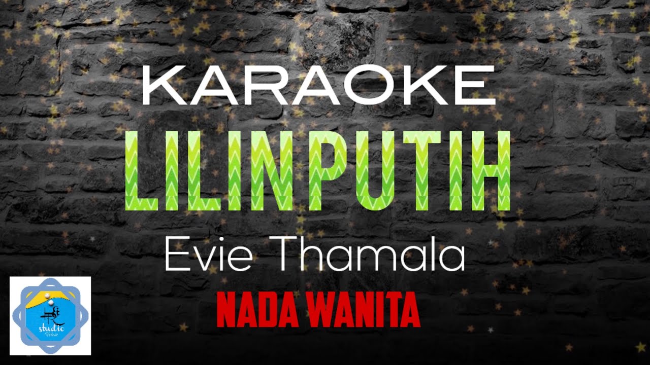 LILIN PUTIH - Karaoke musik Nada Wanita ( Evie Thamala )