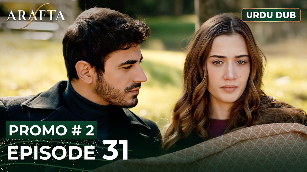 ARAFTA Urdu Episode 31 | PROMO 2 | Turkish Series in Urdu Dubbed