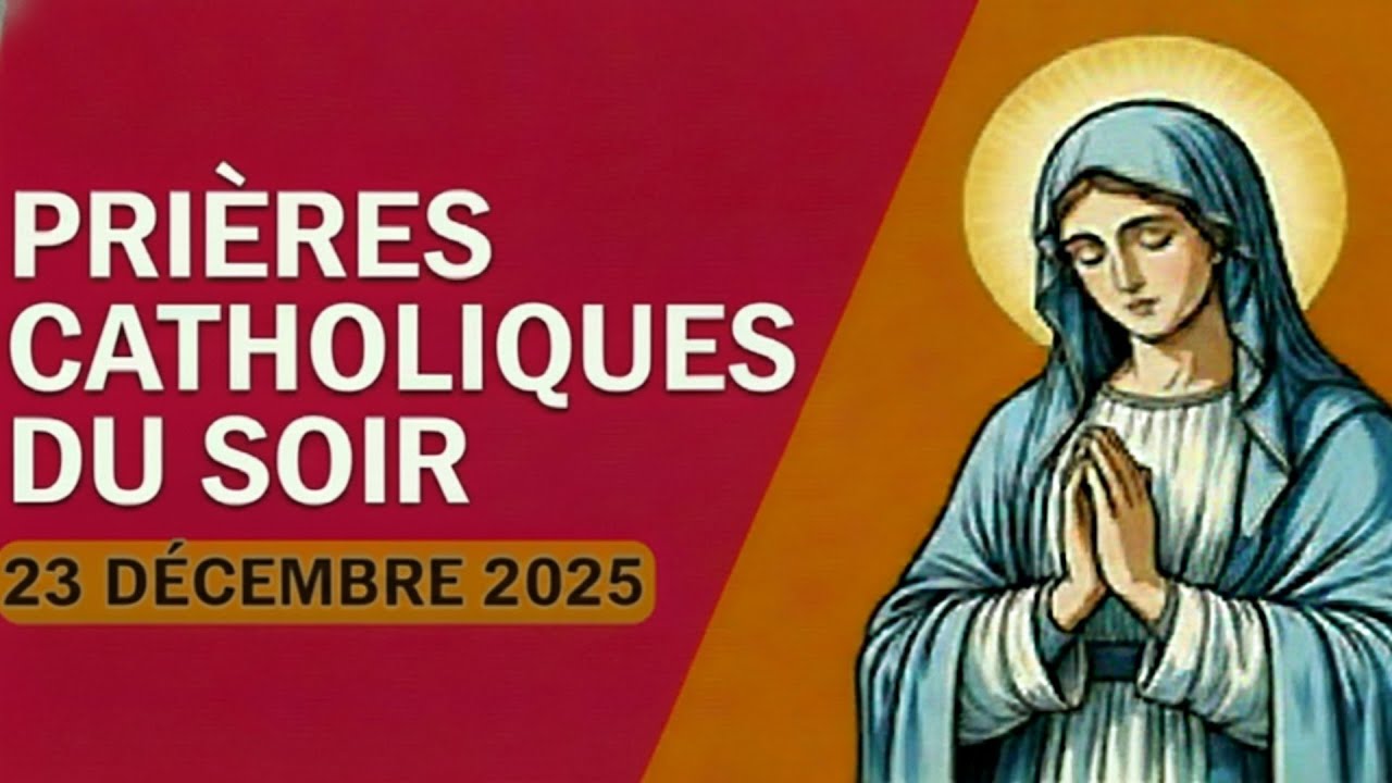 Prière catholique du soir – 23 décembre 2025 | Abandonner sa nuit dans la paix divine