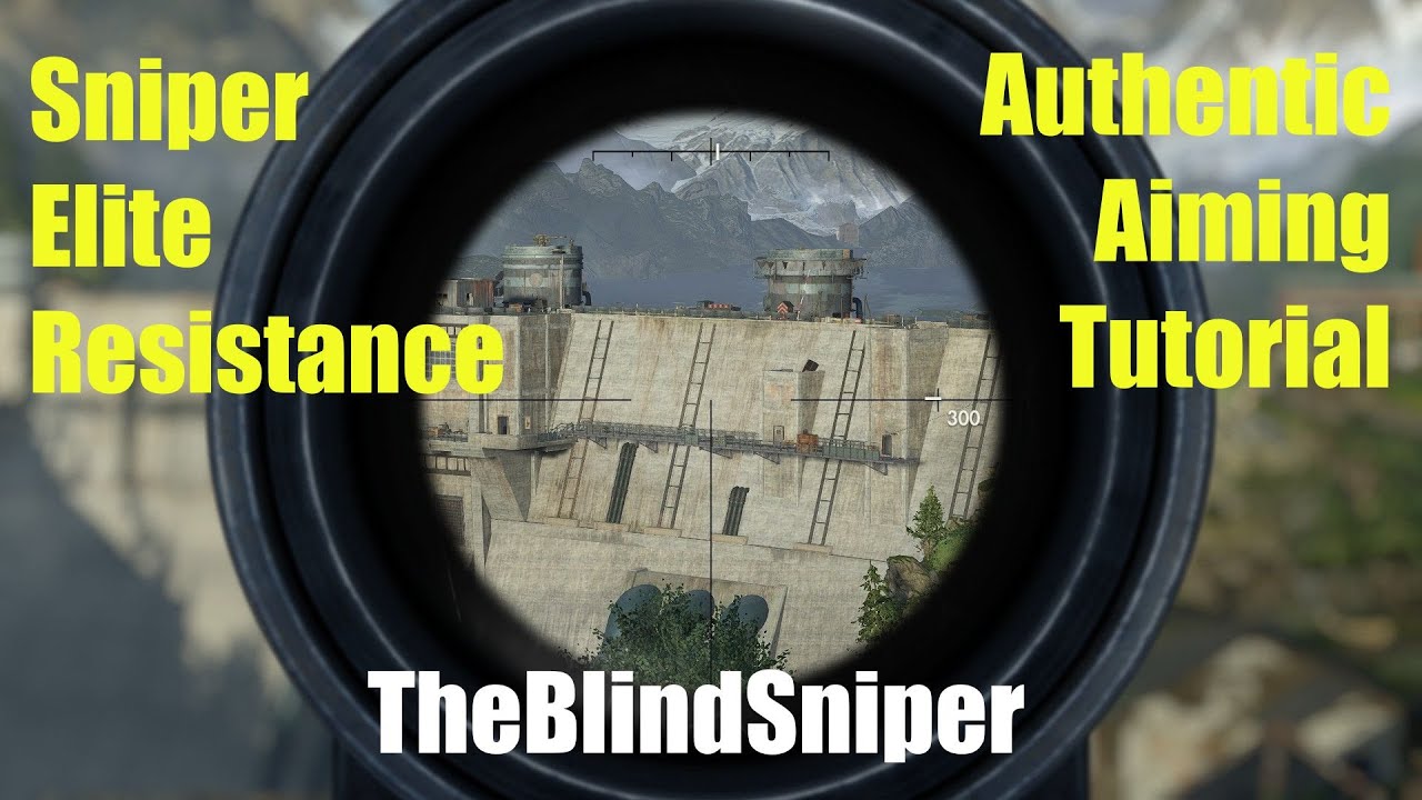 Sniper Elite Resistance    Authentic Aiming Tutorial 2