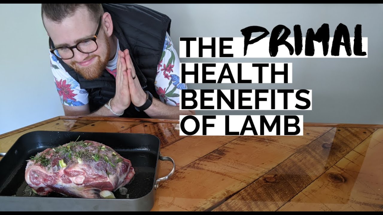 THE UNBEATABLE HEALTH BENEFITS OF LAMB: A primal/paleo MUST!