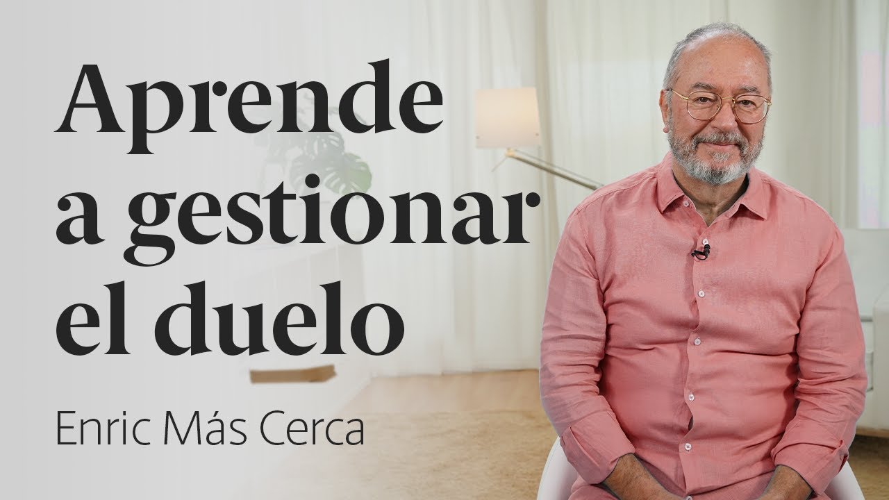 Cómo gestionar el duelo (Parte 1) 🖤 Aprende a gestionar el duelo | Enric Más cerca [42]