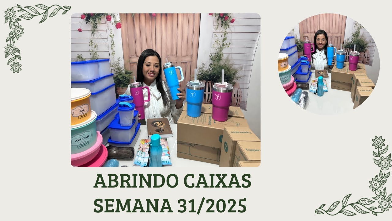 ABRINDO CAIXAS | SEMANA 31 VITRINE 08/2025 | Evellin Tupperware 