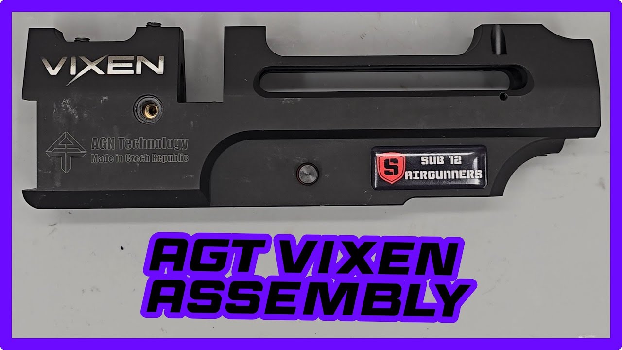 AGT Vixen full assembly and service