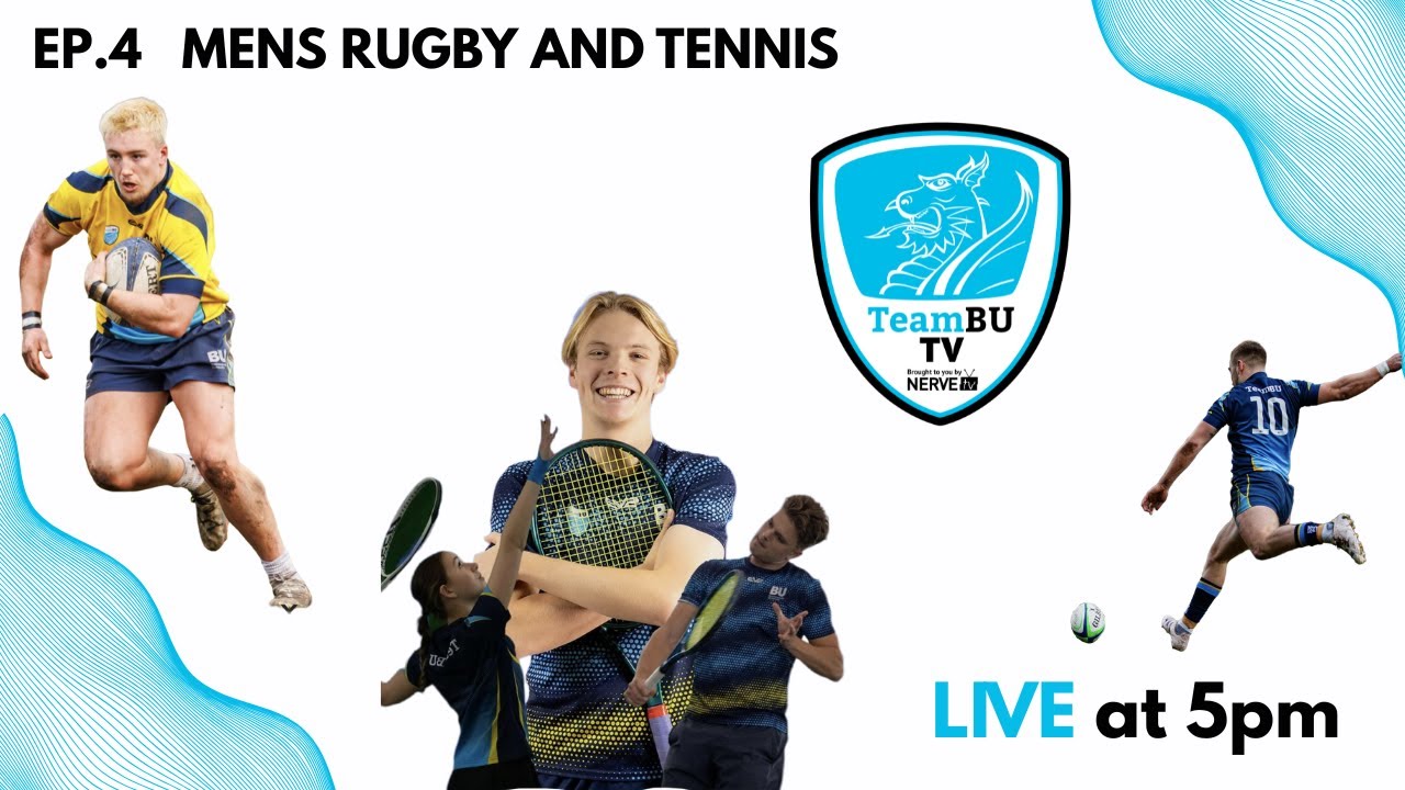 Episode 4: TeamBU TV talks to Men's Rugby and Men's Tennis