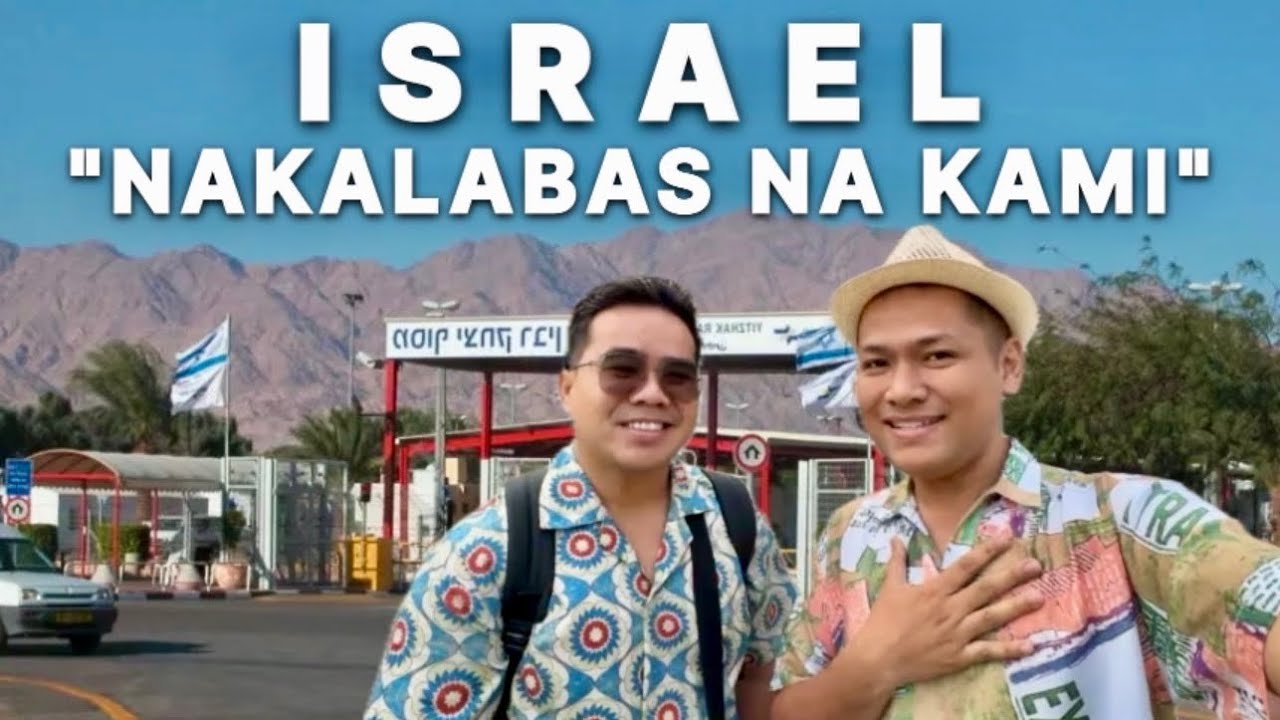 NAKALABAS NA KAMI NG ISRAEL