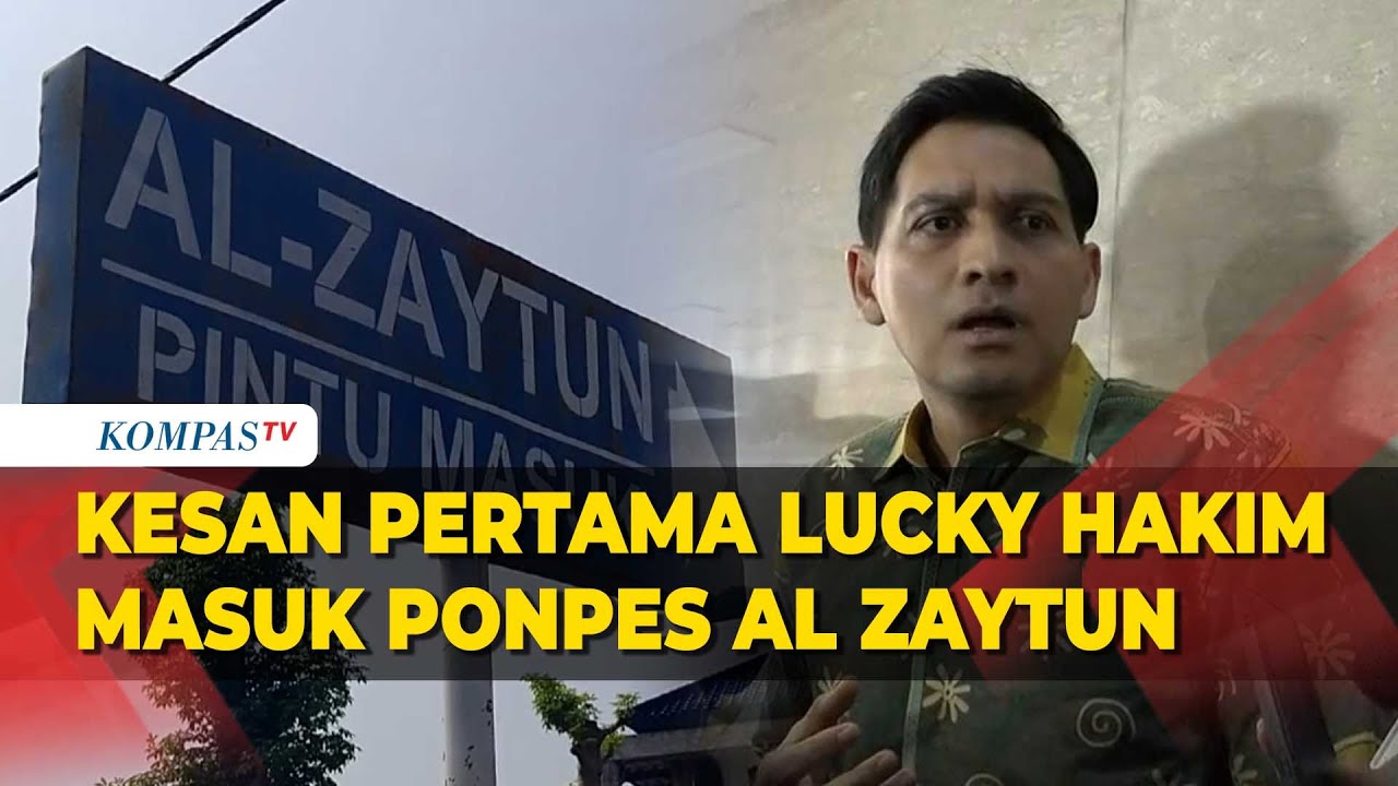 Lucky Hakim Ungkap Kesan Pertama Kali Masuk Ponpes Al Zaytun