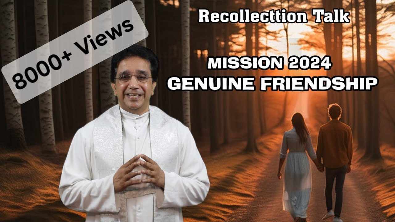 Recollection Talk: MISSION 2024 - GENUINE FRIENDSHIP, by Rev Dr Benny Grigoriose Koottanal MSFS