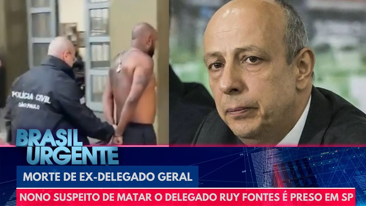 Nono suspeito de matar o delegado Ruy Fontes &eacute; preso em SP | Brasil Urgente