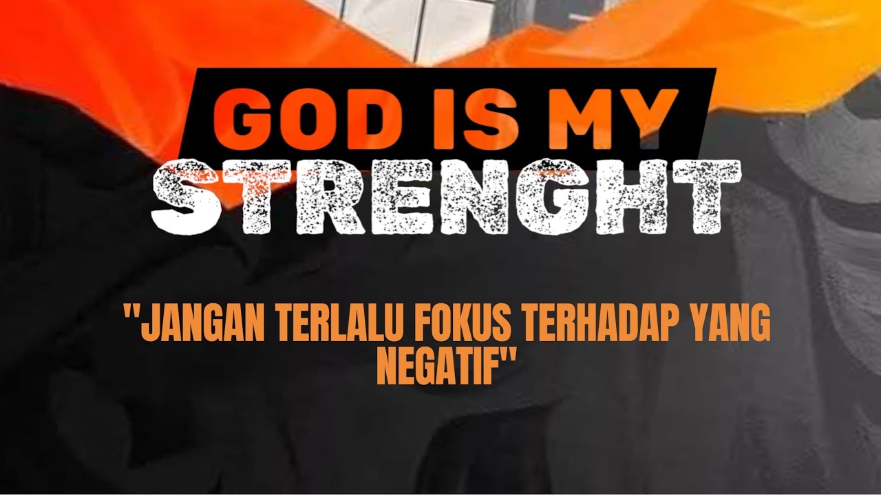 JANGAN TERLALU FOKUS TERHADAP YANG NEGATIF | #motivation #rohanikristen 
