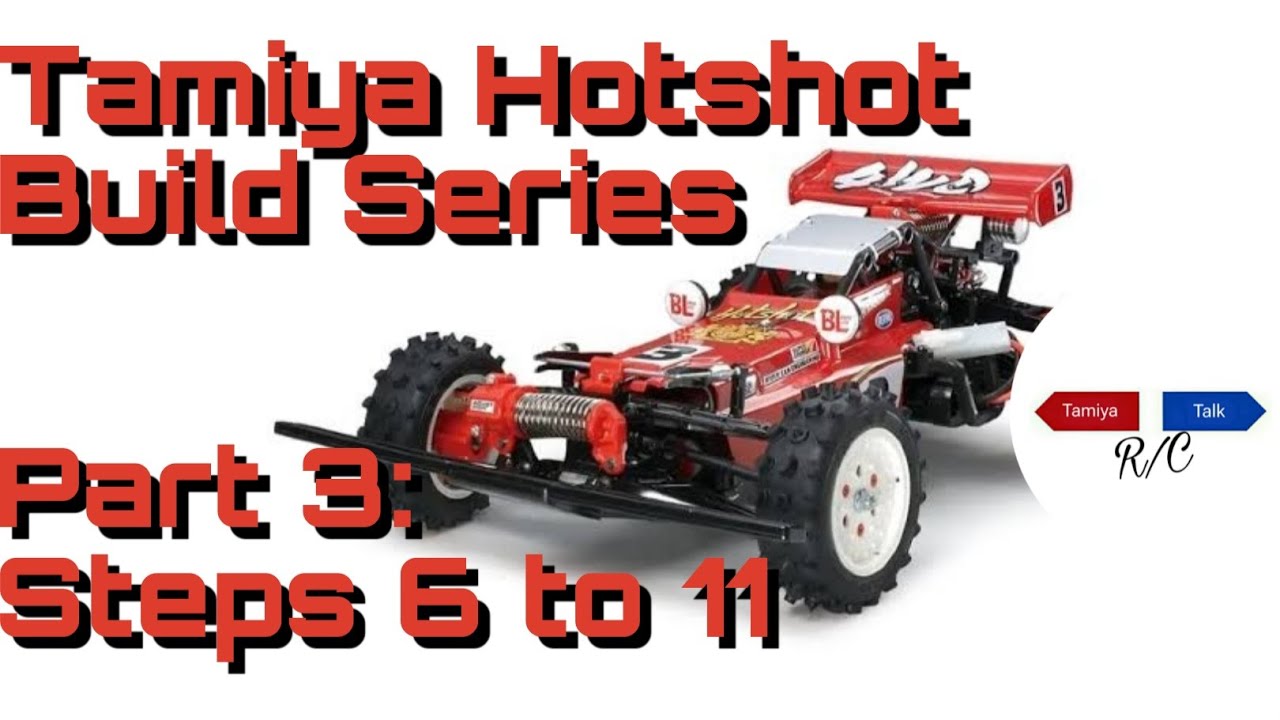 Сборка Tamiya Hotshot, часть 3, шаги с 6 по 11
