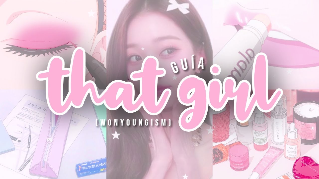 💌GU&Iacute;A COMPLETA: &ldquo;wonyoungism&rdquo; para PRINCIPIANTES *THAT GIRL* 🍧 GLOW UP INMEDIATO 🩰✨ | softly