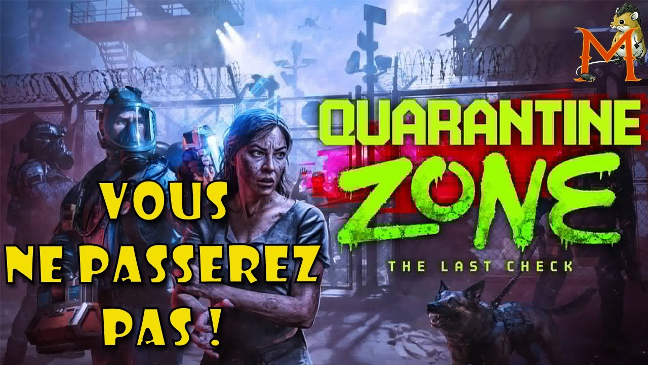 VOUS NE PASSEREZ PAS ! | Quarantine Zone: The Last Check - GAMEPLAY DECOUVERTE #FR