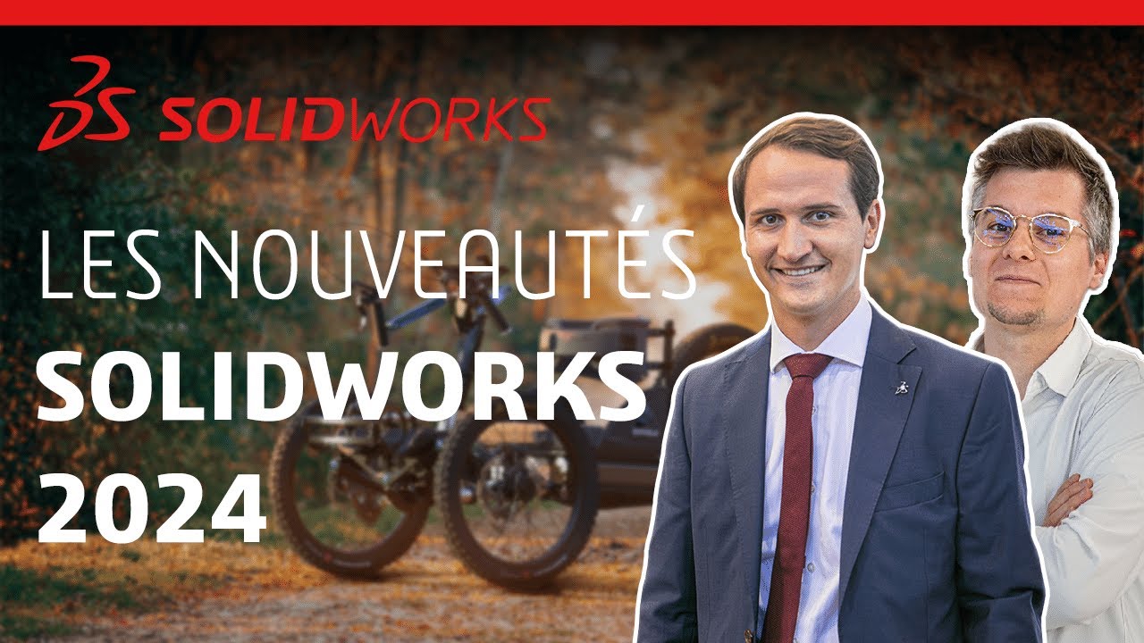 WHAT’S NEW 2024 - Les nouveautés SOLIDWORKS 2024