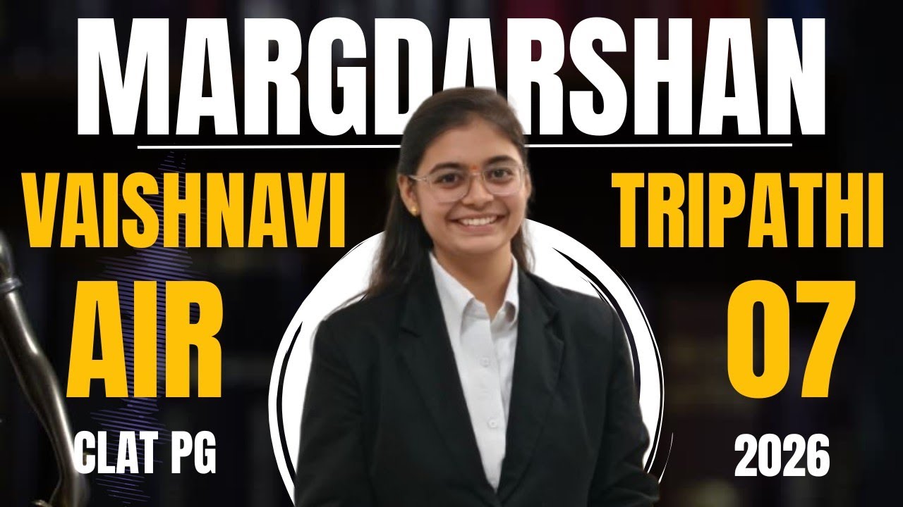 CLAT PG 2026 TOPPER INTERVIEW || AIR-7 VAISHNAVI TRIPATHI || MARGDARSHAN || FULL GUIDANCE 
