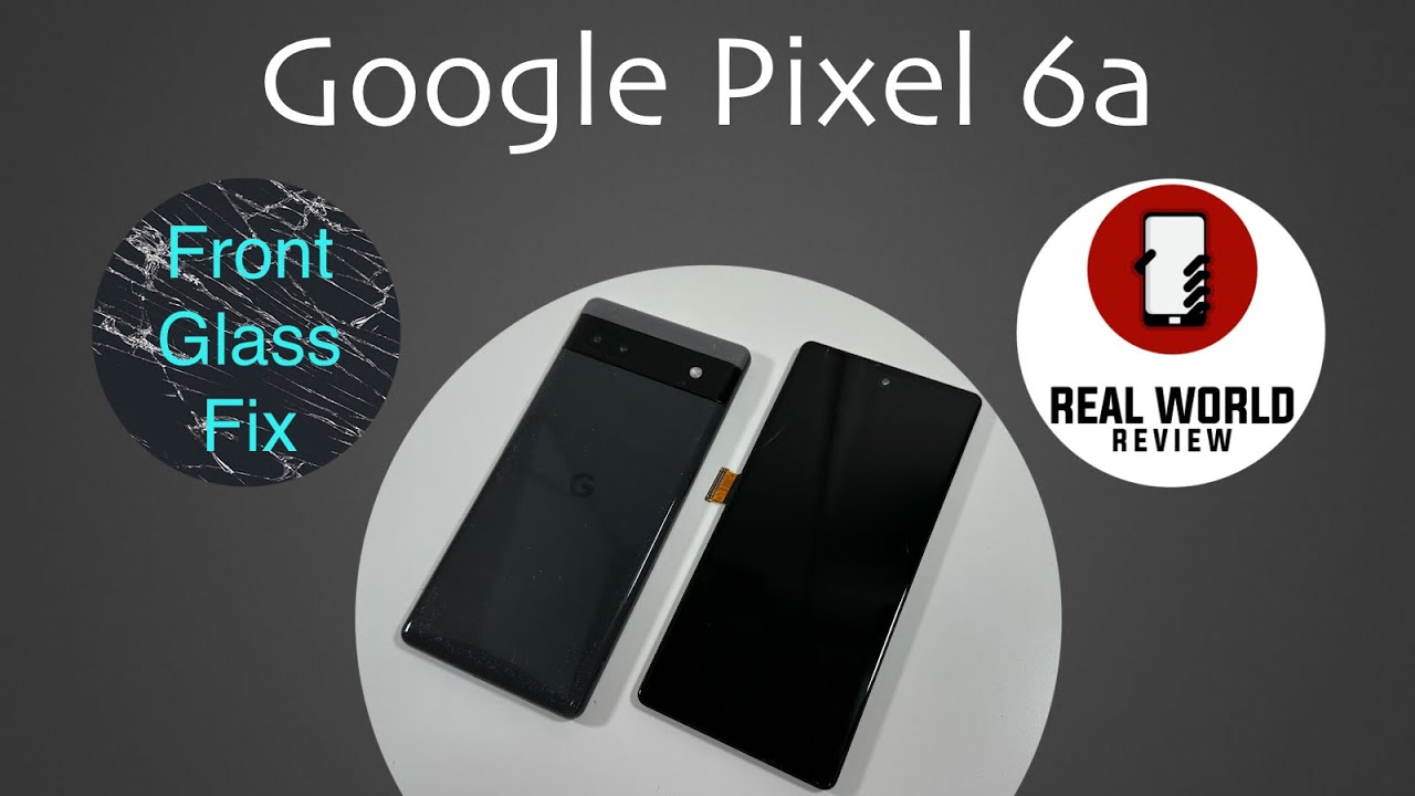 Google Pixel 6a Screen Replacement (Fix Your Broken Display!)