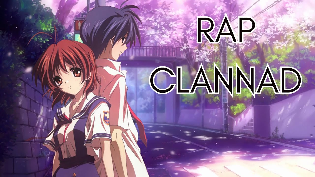 RAP DE CLANNAD | UN SUEÑO TAN CLARO COMO EL CRISTAL