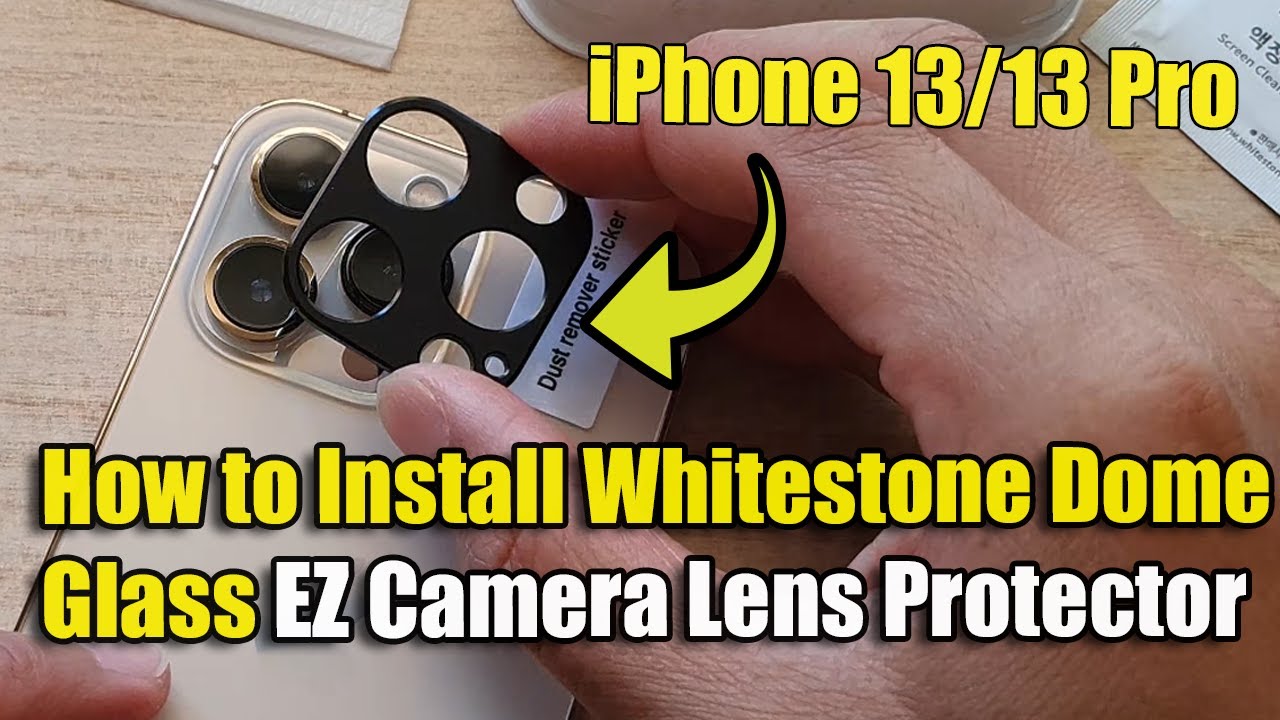 iPhone 13/13 Pro: How to Install Whitestone Dome Glass Camera Lens Protector