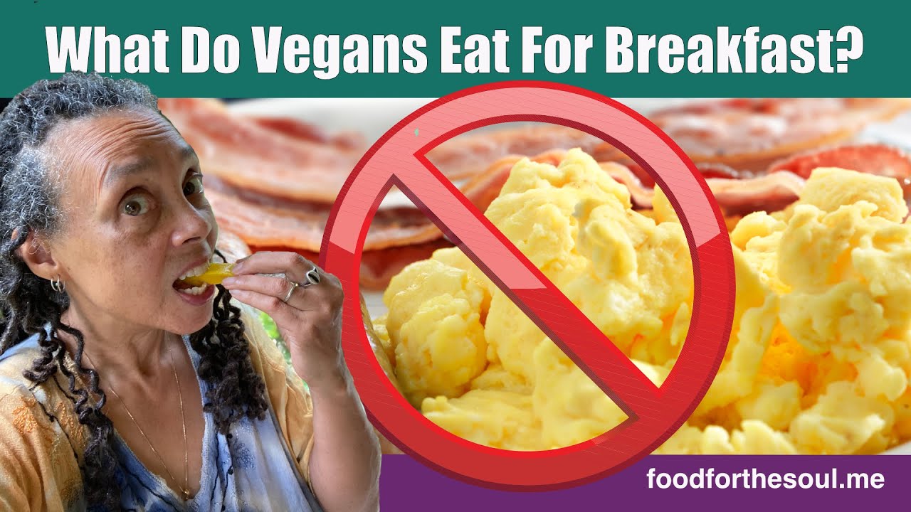 What Does A Vegan Eat For Breakfast?
