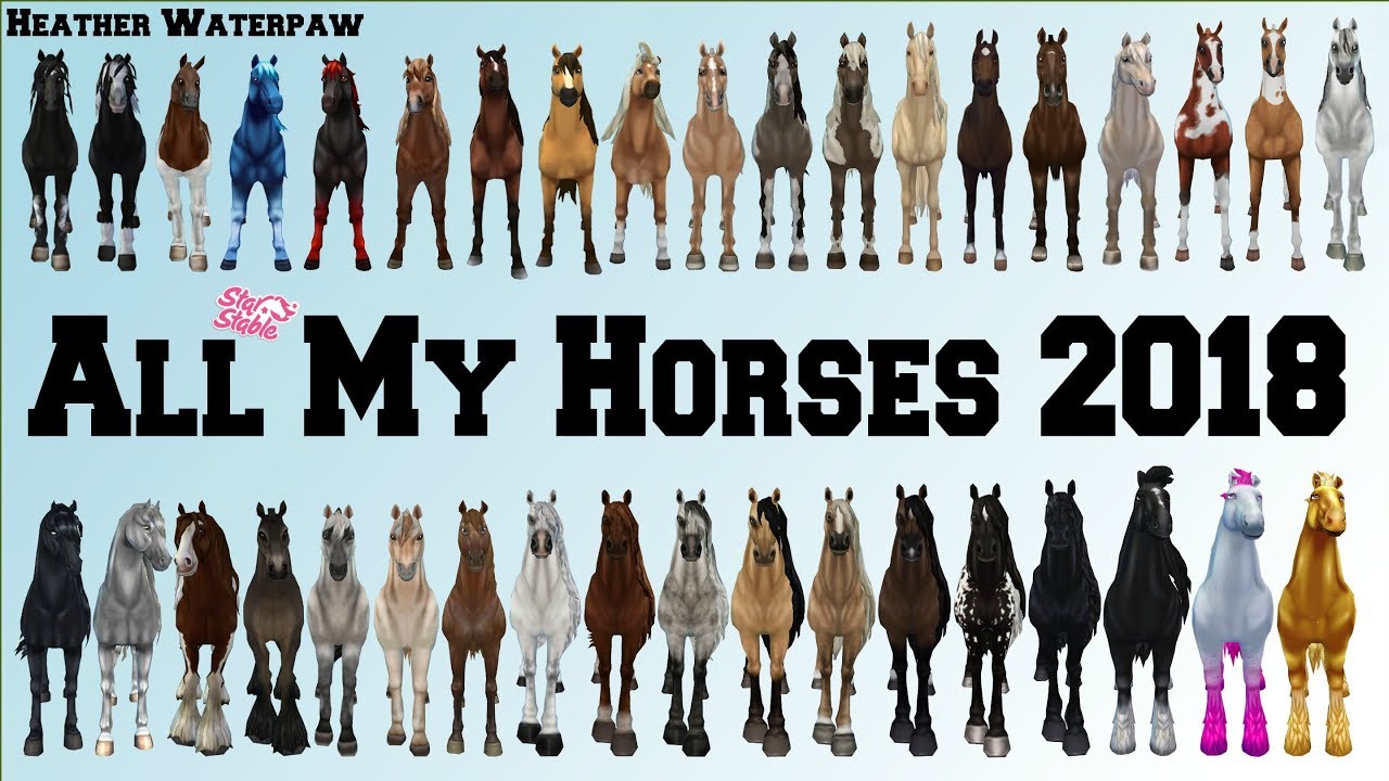 All of my Horses 2018! - Star Stable Online