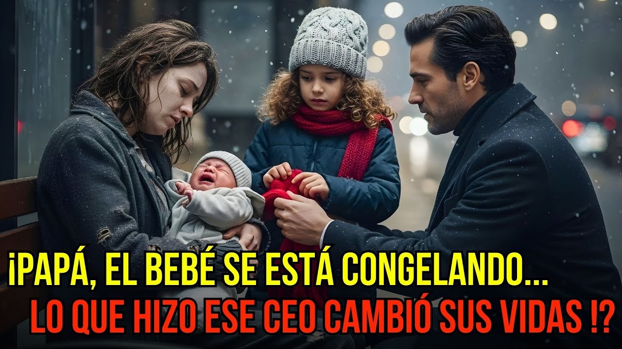 “Papá, su bebé se congela”: cómo un CEO y su hija salvaron a una madre sin hogar