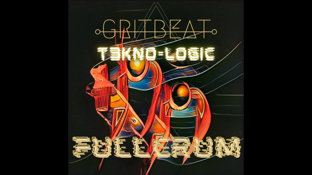 Fulcrum Art In Motion ft Gritbeat x T3kNo-Logic