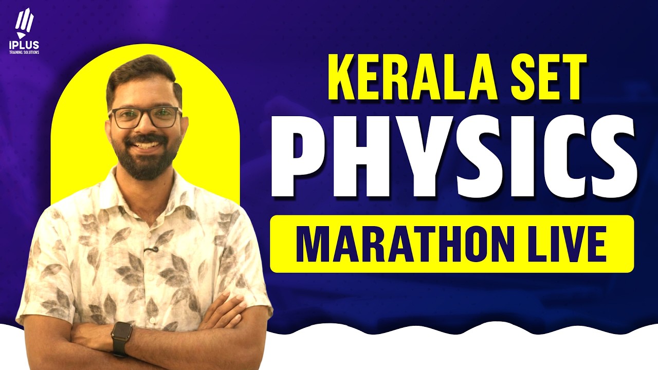 SET Physics Marathon | പരീക്ഷയ്ക്ക് മുൻപ് ഓർമയിലുണ്ടാവാൻ  #setexampreparation