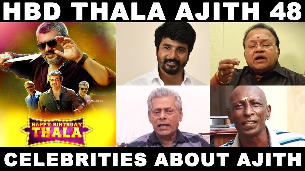 Thala Ajith's 48th Birthday Special - Celebrities open talk about Ajith | MUST WATCH