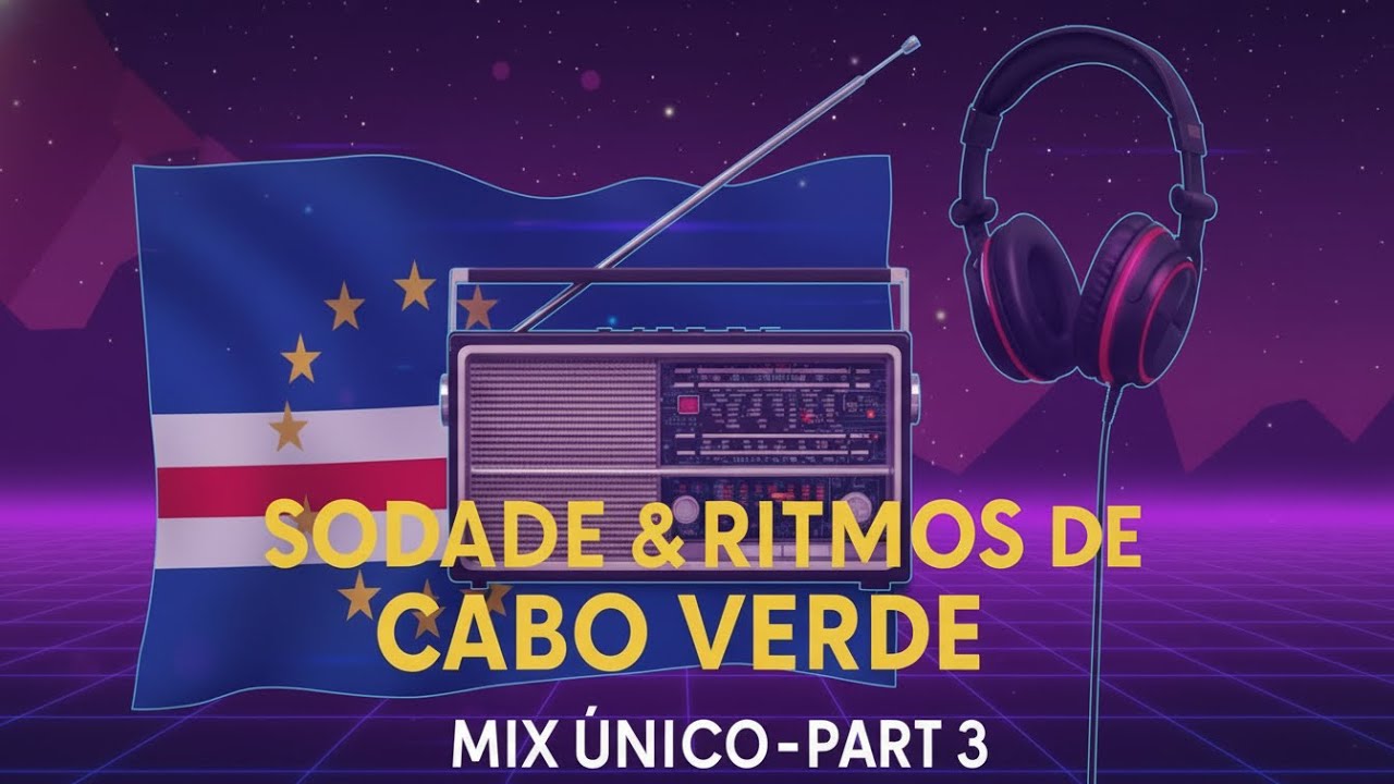 SODADE & RITMOS DE CABO VERDE 🇨🇻🎶 | MIX ÚNICO – PARTE 3 ✨🌊
