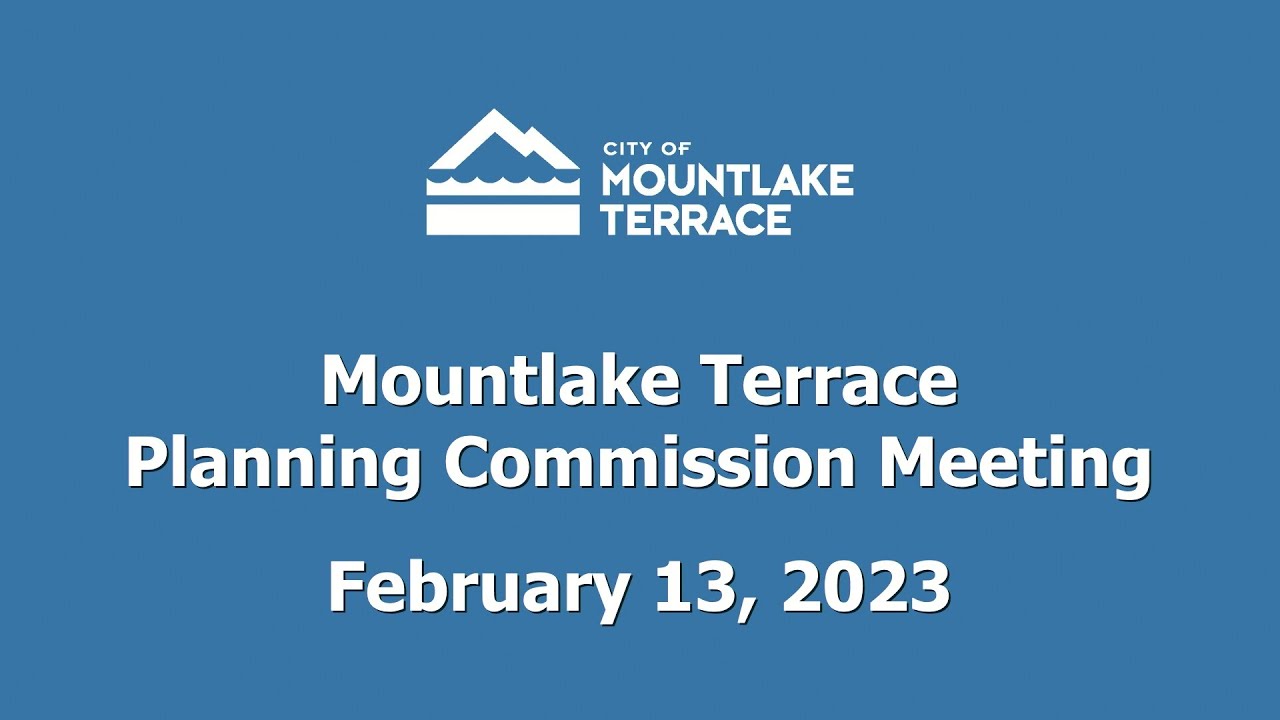 Mountlake Terrace Planning Commission Meeting - February 13, 2023