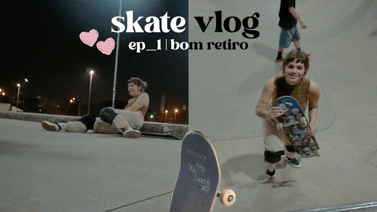 skate vlog (episódio 1) | centro de esportes radicais (bom retiro)