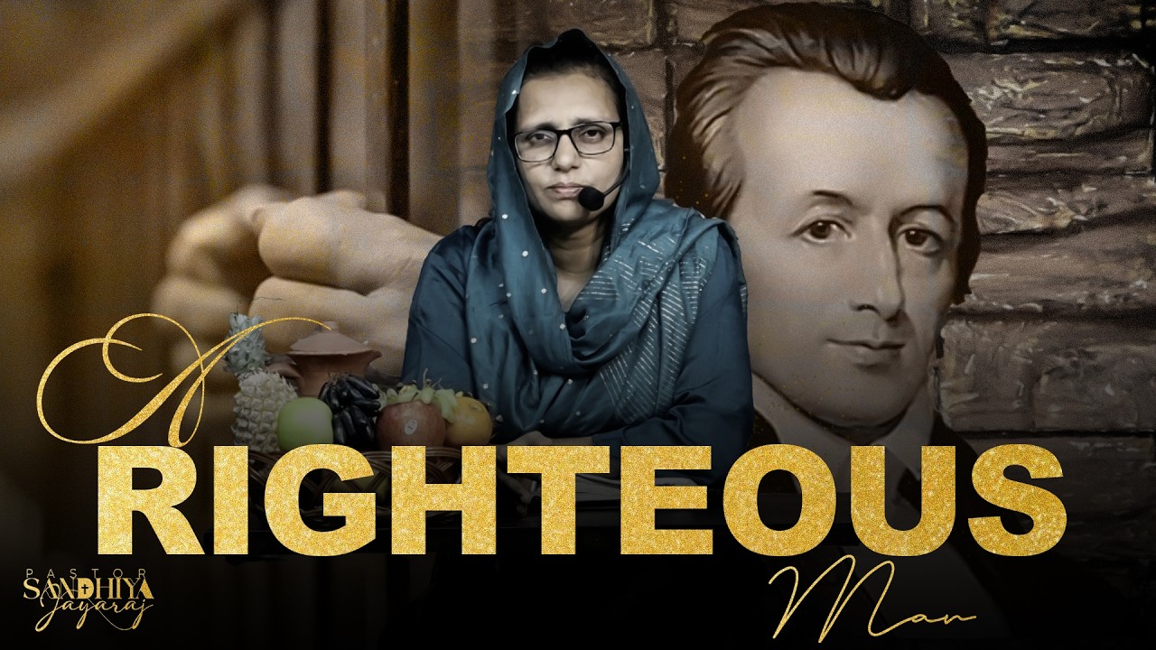 A Righteous Man | Powerful Sunday Message | Pastor Sandhiya Jayaraj | Online Church