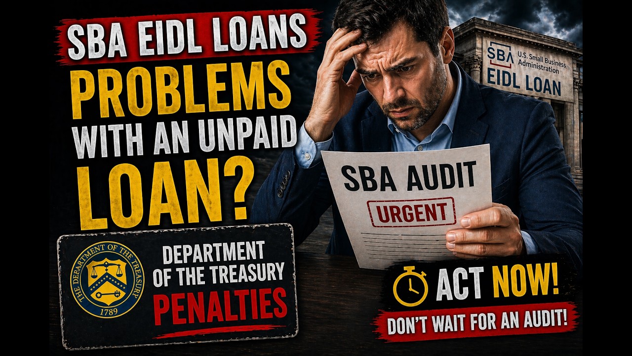 SBA EIDL Loan: AUDIT, PENALTIES & DEBT &mdash; What to Do RIGHT NOW