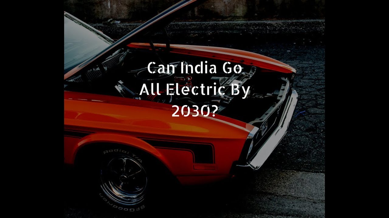 TheBigScope| How Can India Rid Itself of Petrol Cars By 2030?
