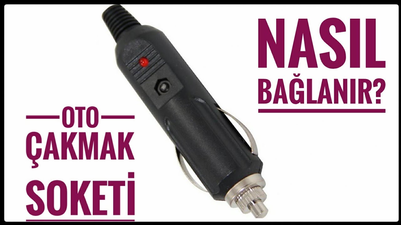 Oto Çakmak Soketi Nasıl Bağlanır?