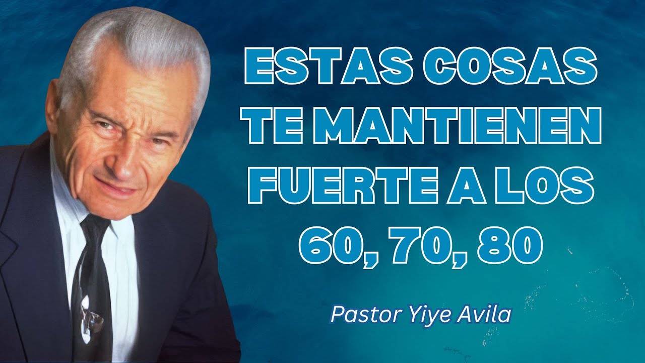 Si Tienes Más de 60, Estas 10 Cosas Cambian Tu Vida - Yiye Ávila
