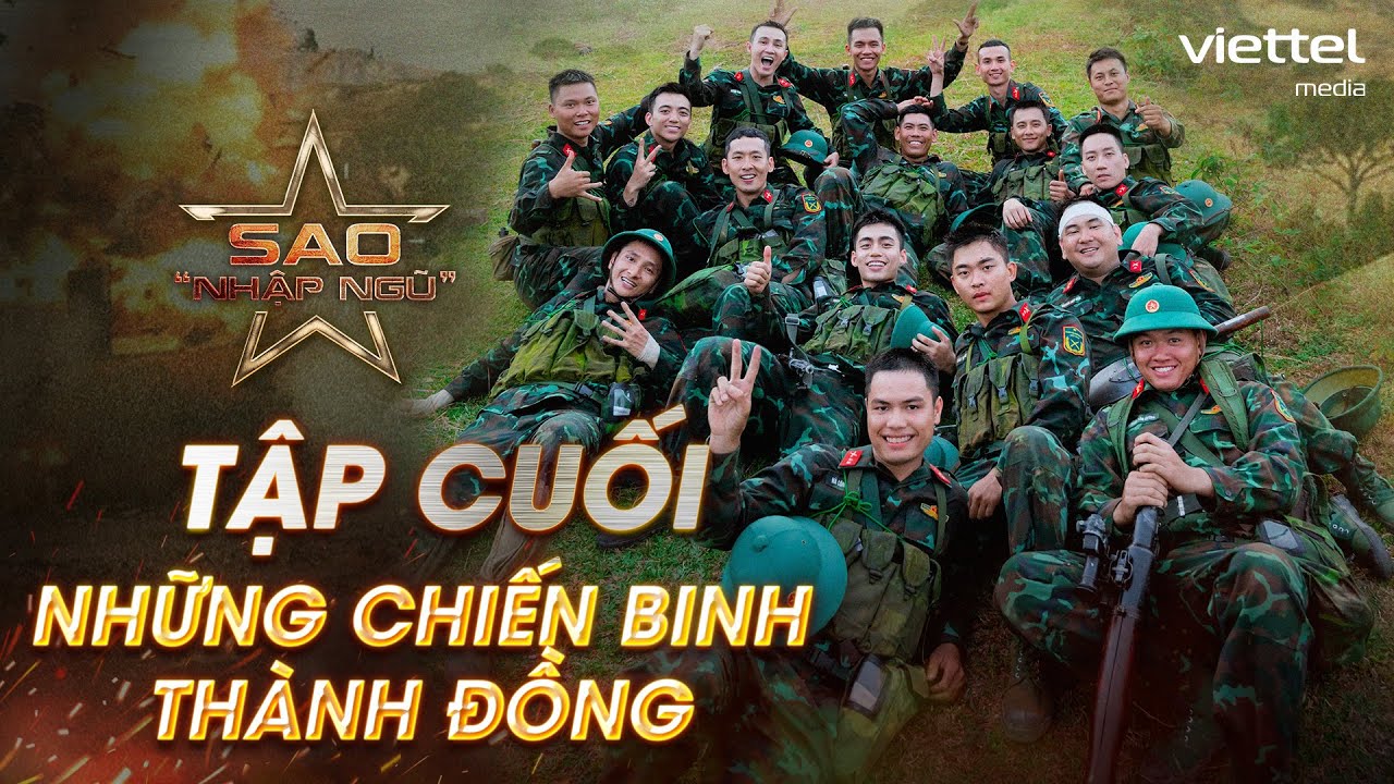 Sao Nhập Ngũ 2024 Tập Cuối: Những chiến binh Thành Đồng | Vì sao phải đổ máu, mồ hôi và nước mắt?