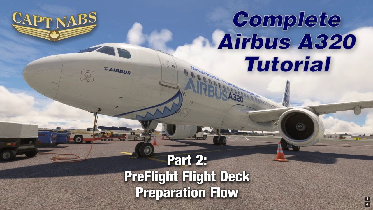 CaptNabs A320 Normal SOP Tutorial: Part 2 PreFlight Flight Deck Preparation Flow