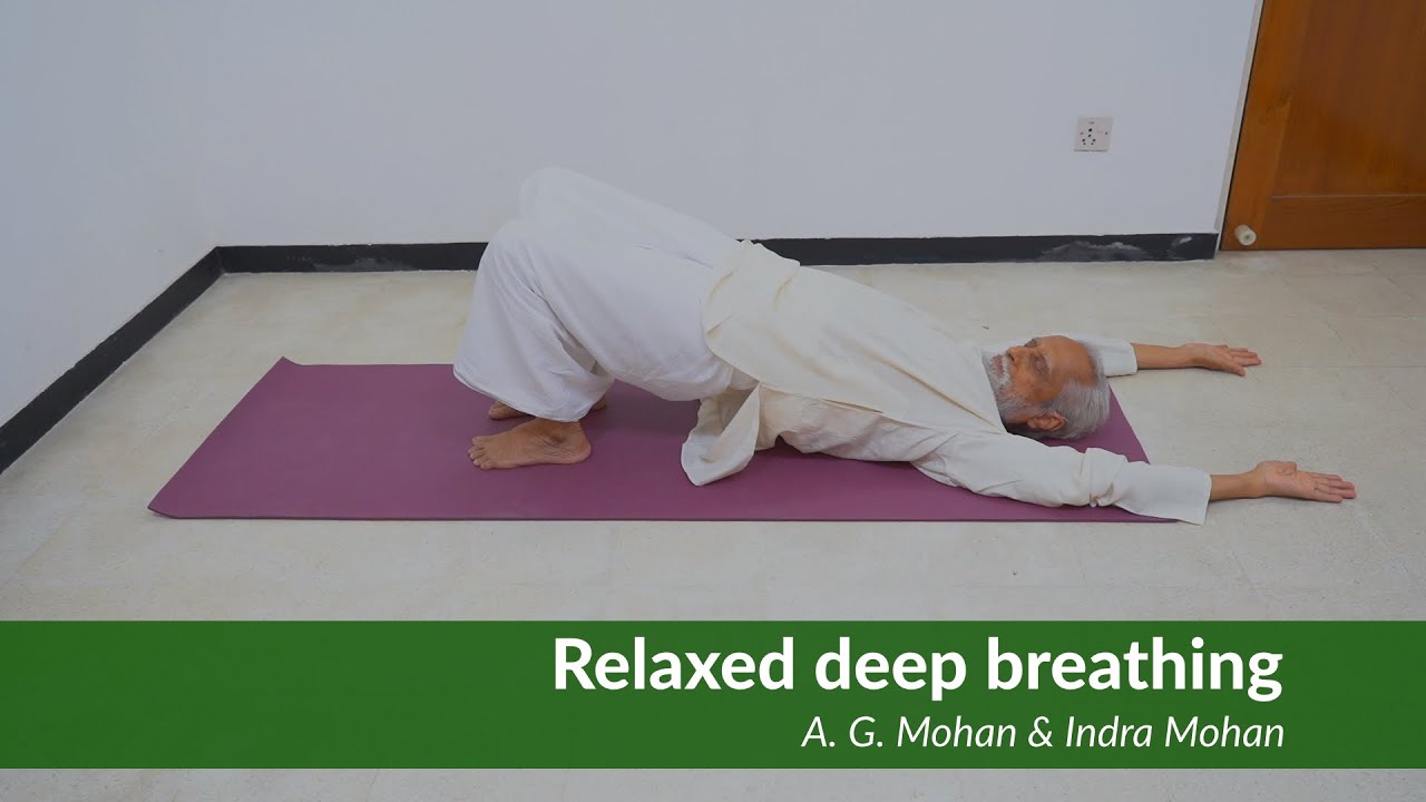 Relaxed deep breathing | A. G. Mohan & Indra Mohan | Svastha.net
