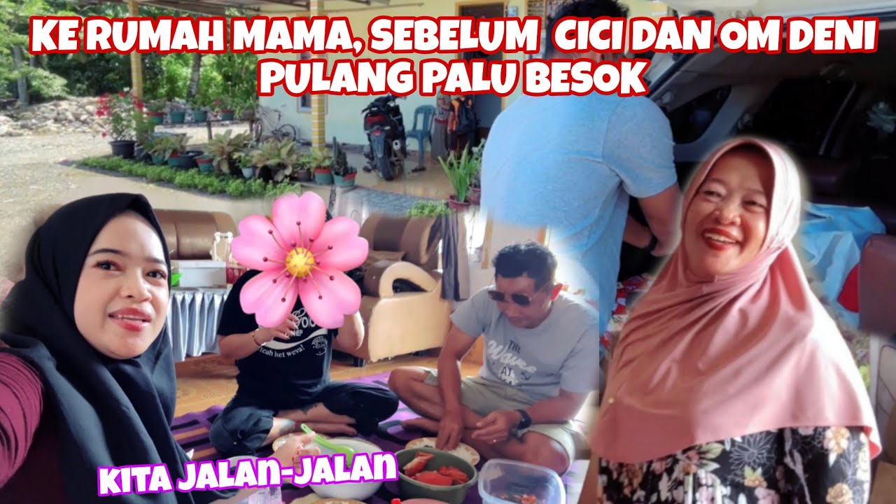 HARI INI KE RUMAH MAMA KITA LANJUT JALAN-JALAN KE BUNGKU